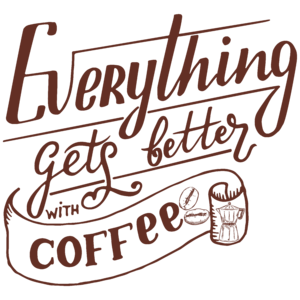 Everything gets better with coffee